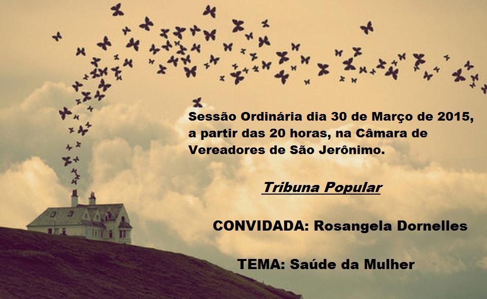 Convite para a Sessão Ordinária do dia 30/03/2015, em comemoração referente ao Dia da Mulher