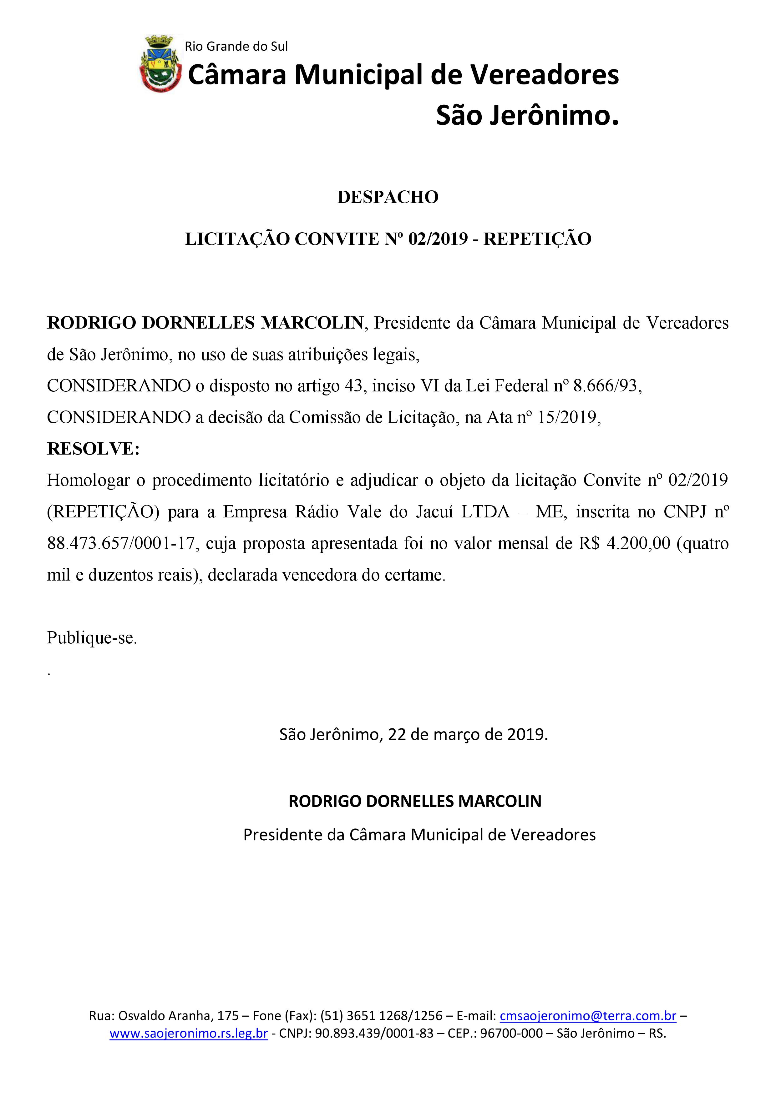 DESPACHO PRESIDENTE HOMOLOGAÇÃO E ADJUDICAÇÃO LICITAÇÃO