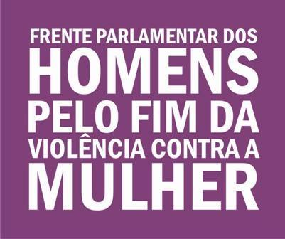 Frente Parlamentar dos Homens Pelo Fim da Violência contra a Mulher