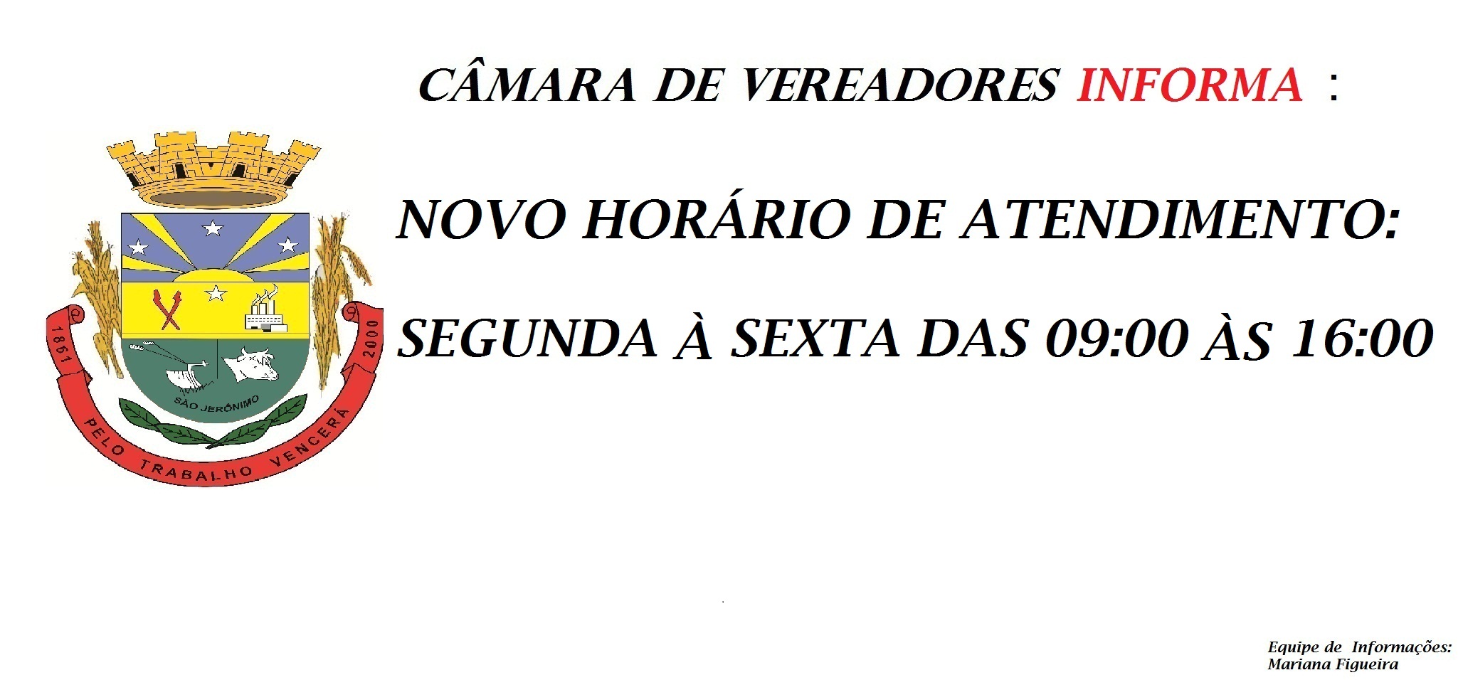 NOVO HORÁRIO DE FUNCIONAMENTO DA CÂMARA DE 